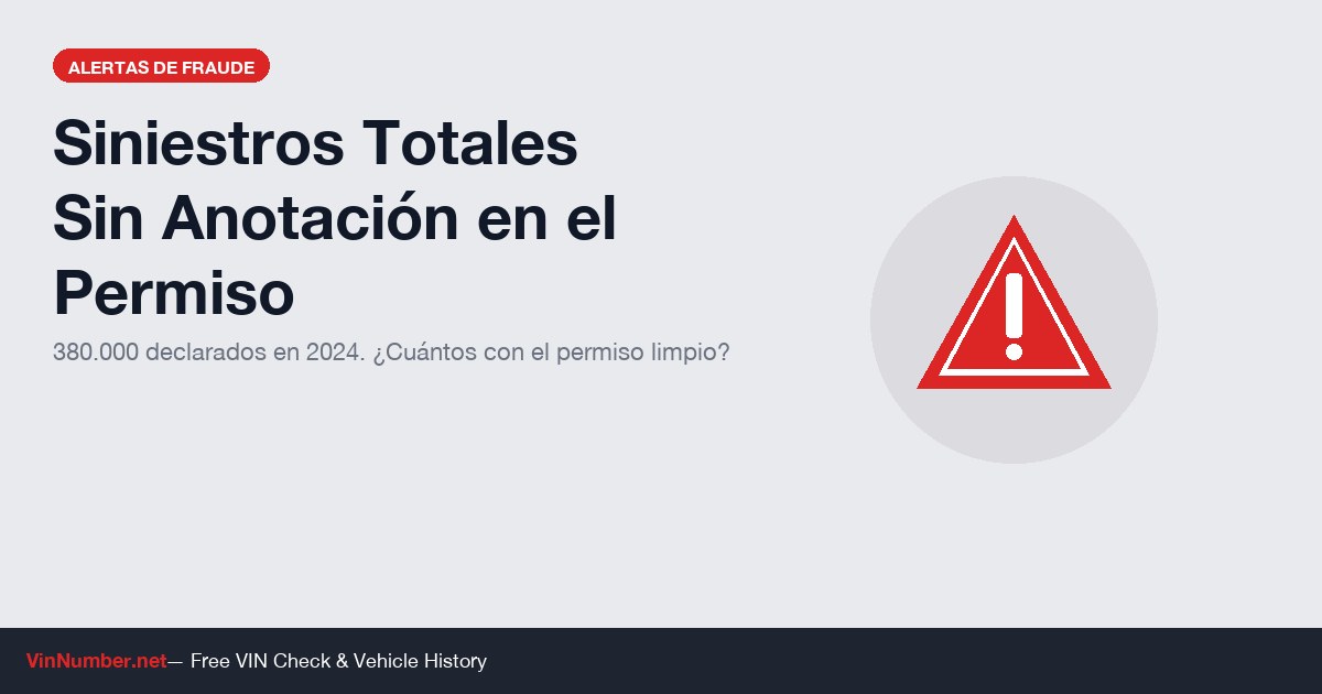 Siniestros Totales Sin Anotación en el Permiso de Circulación