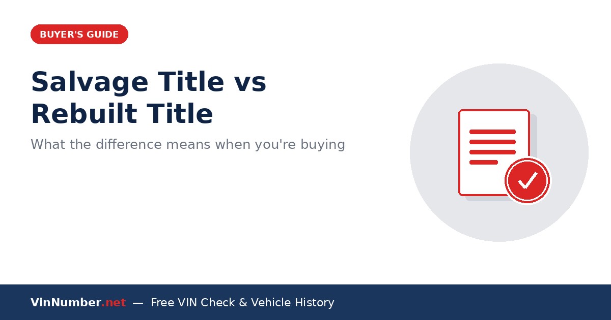 Salvage title versus rebuilt title explained for used car buyers