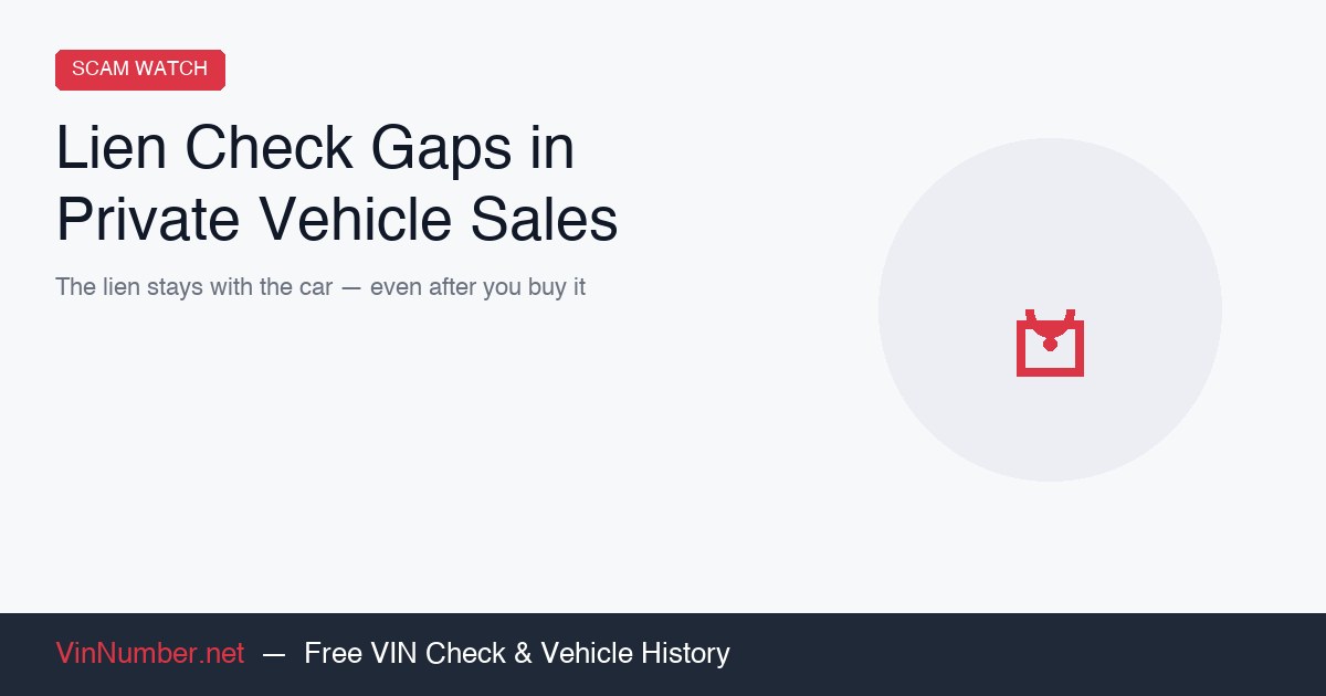 Lien Check Gaps in Private Vehicle Sales