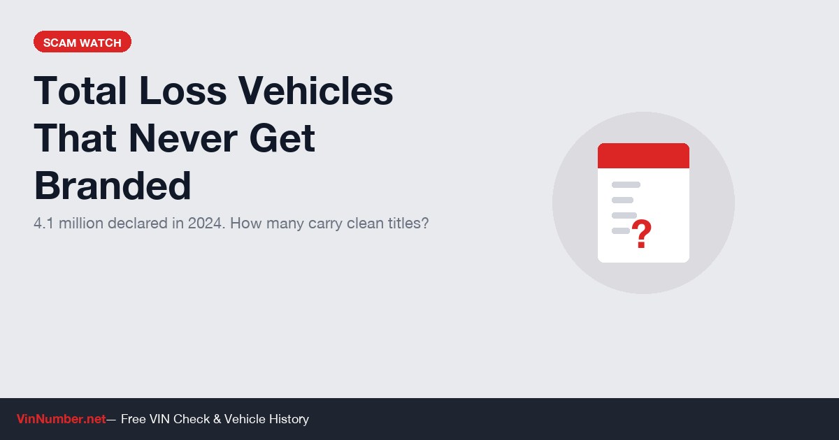 Total Loss Vehicles That Never Get Branded